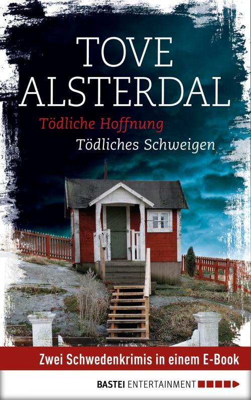 Cover of the book Tödliche Hoffnung/Tödliches Schweigen by Tove Alsterdal, Bastei Entertainment