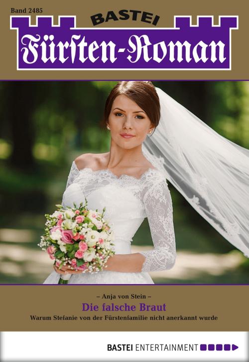 Cover of the book Fürsten-Roman - Folge 2485 by Anja von Stein, Bastei Entertainment