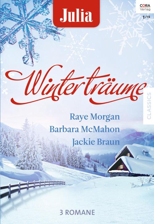 Cover of the book Julia Winterträume Band 10 by Barbara McMahon, Raye Morgan, Jackie Braun, CORA Verlag