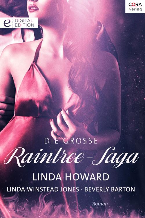 Cover of the book Die große Raintree-Saga by Linda Howard, CORA Verlag