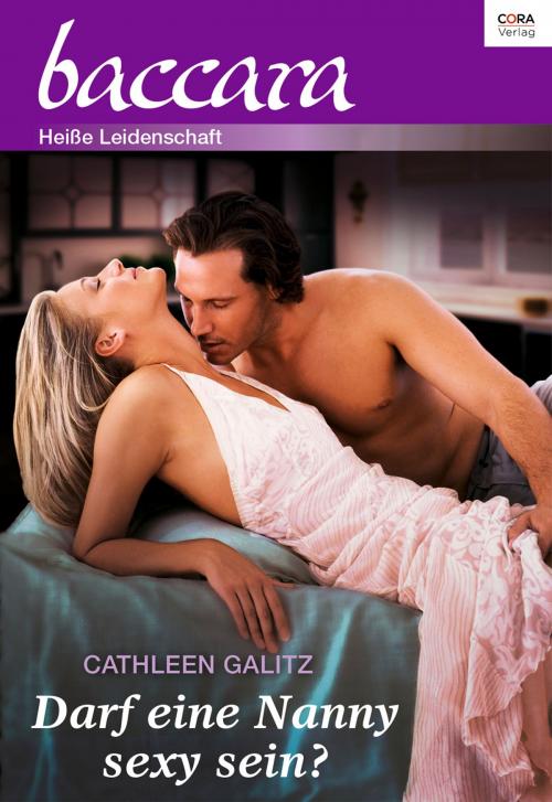 Cover of the book Darf eine Nanny sexy sein? by Cathleen Galitz, CORA Verlag