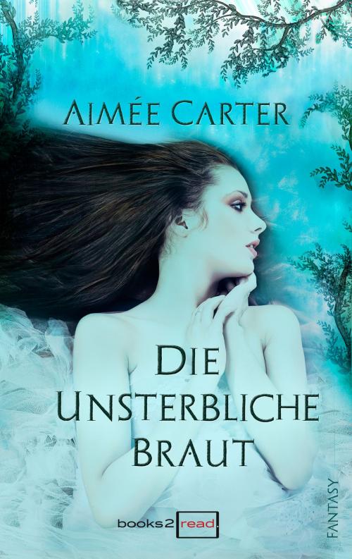 Cover of the book Die unsterbliche Braut by Aimée Carter, books2read