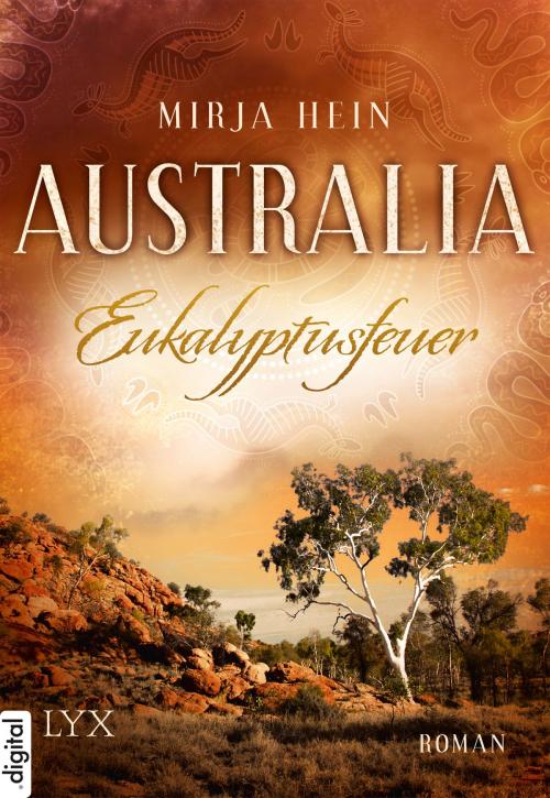 Cover of the book Australia - Eukalyptusfeuer by Mirja Hein, LYX.digital