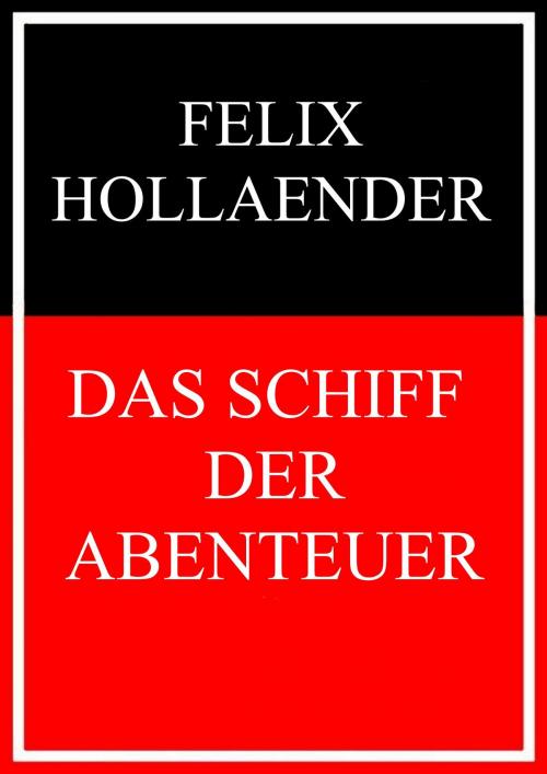 Cover of the book Das Schiff der Abenteuer by Felix Hollaender, Books on Demand
