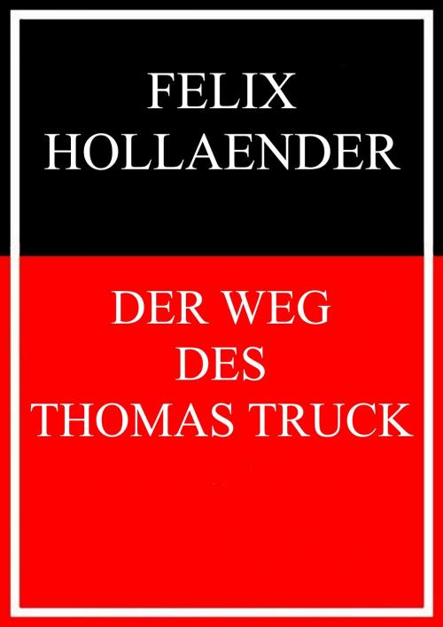 Cover of the book Der Weg des Thomas Truck by Felix Hollaender, Books on Demand