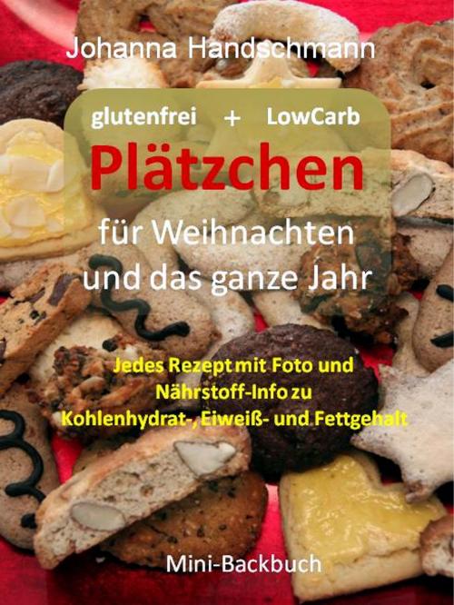 Cover of the book Plätzchen für Weihnachten und das ganze Jahr by Johanna Handschmann, Books on Demand