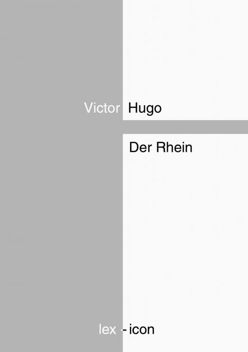 Cover of the book Der Rhein by Victor Hugo, Books on Demand