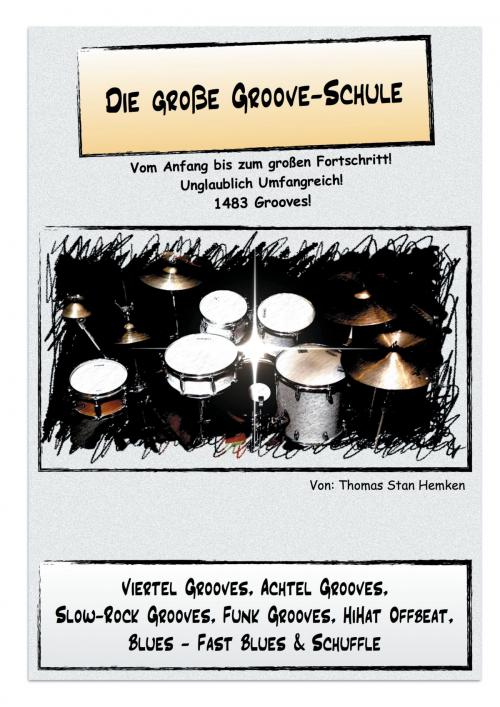 Cover of the book Die große Groove-Schule by Thomas Stan Hemken, Books on Demand