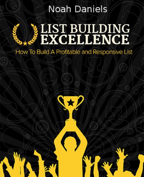 Cover of the book List Building Excellence by Noah Daniels, BookRix