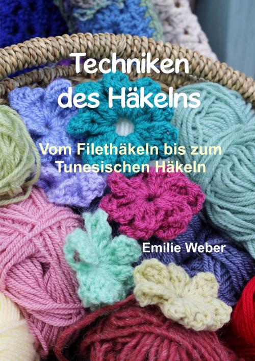 Cover of the book Techniken des Häkelns by Emilie Weber, TWENTYSIX