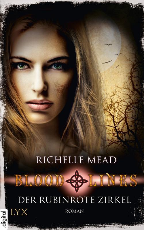 Cover of the book Bloodlines - Der rubinrote Zirkel by Richelle Mead, LYX.digital
