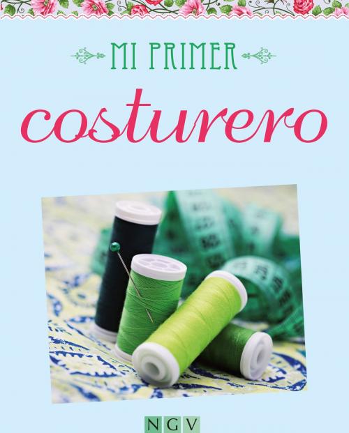 Cover of the book Mi primer costurero by Petra Henn, Naumann & Göbel Verlag