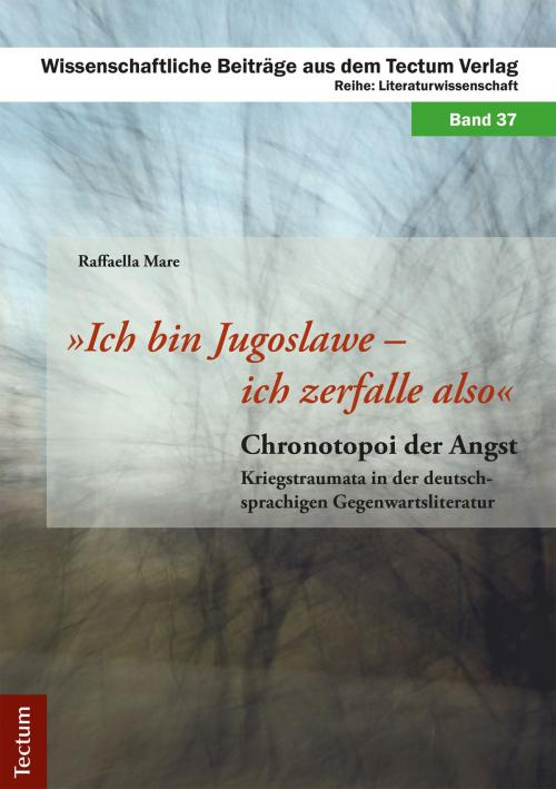 Cover of the book "Ich bin Jugoslawe - ich zerfalle also" by Raffaella Mare, Tectum Wissenschaftsverlag