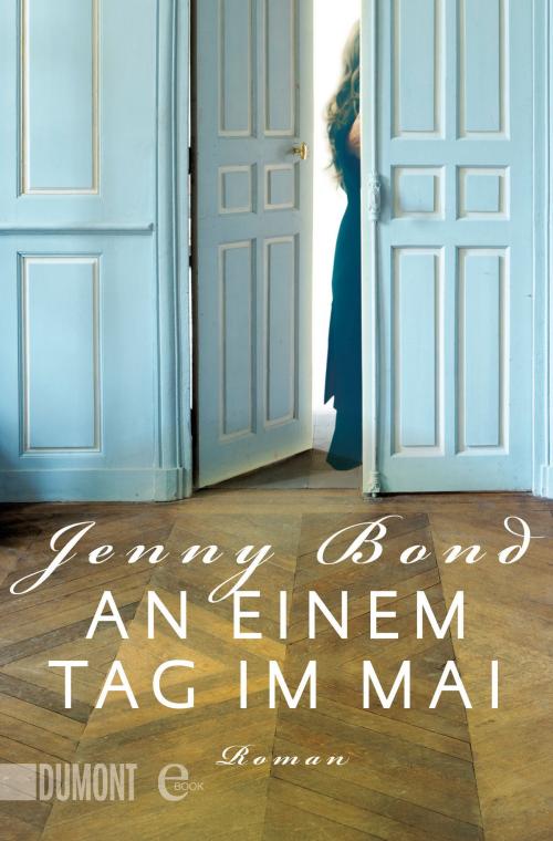 Cover of the book An einem Tag im Mai by Jenny Bond, DUMONT Buchverlag