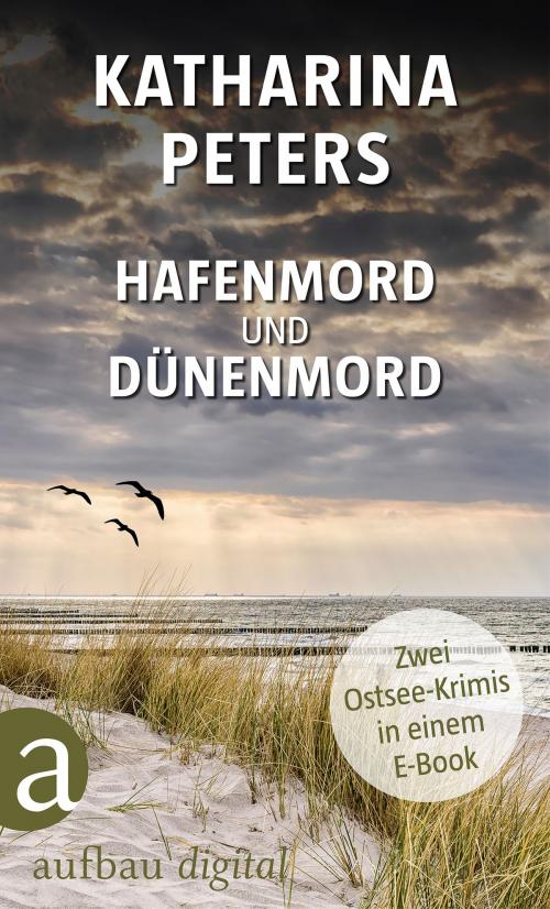 Cover of the book Hafenmord und Dünenmord by Katharina Peters, Aufbau Digital