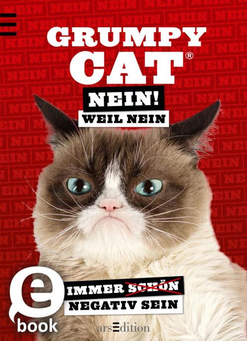 Cover of the book Grumpy Cat Nein! Weil Nein by Grumpy Cat, arsEdition