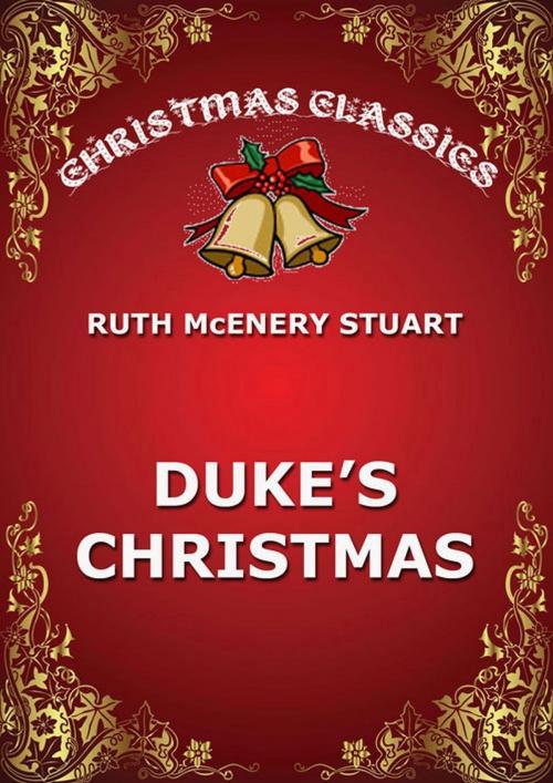 Cover of the book Duke's Christmas by Ruth McEnery Stuart, Jazzybee Verlag