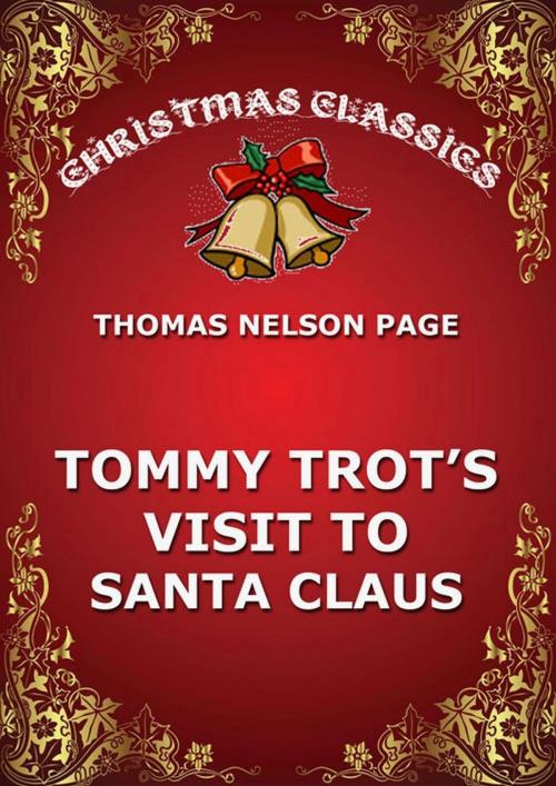 Cover of the book Tommy Trot's Visit To Santa Claus by Thomas Nelson Page, Jazzybee Verlag