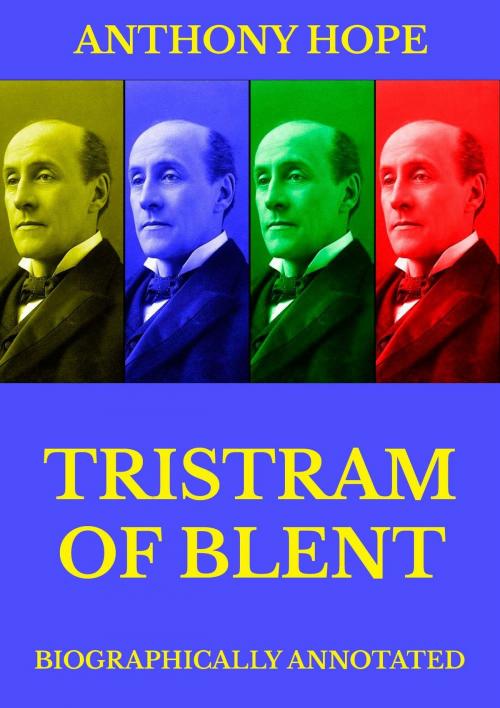 Cover of the book Tristram of Blent by Anthony Hope, Jazzybee Verlag