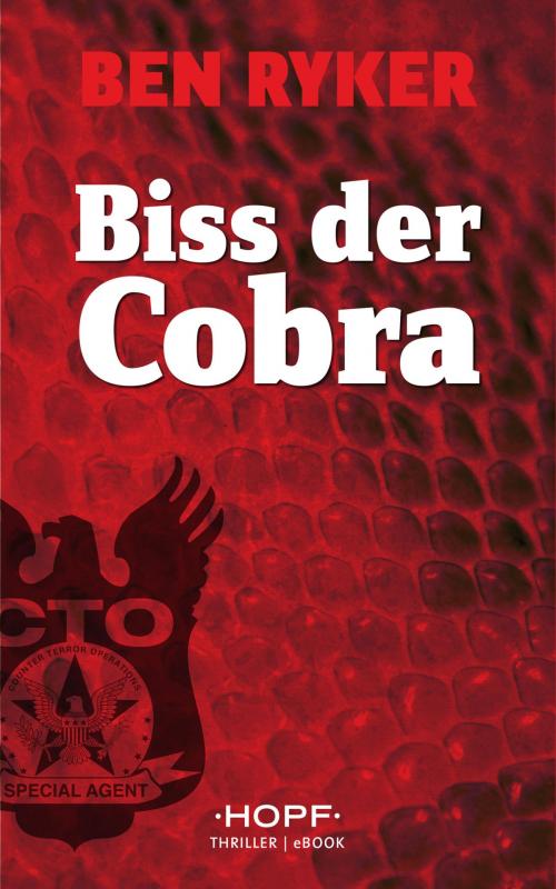 Cover of the book C.T.O. Counter Terror Operations 3: Biss der Cobra by Ben Ryker, Verlag Peter Hopf