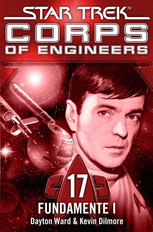 Cover of the book Star Trek - Corps of Engineers 17: Fundamente 1 by Kevin Dilmore, Dayton Ward, Cross Cult
