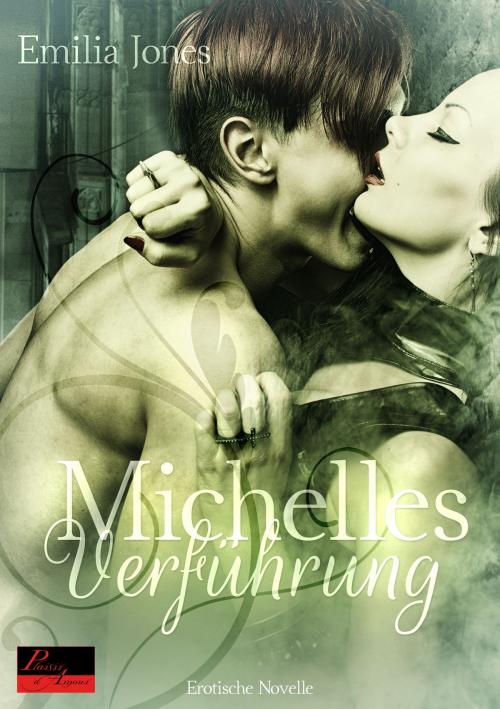 Cover of the book Michelles Verführung by Emilia Jones, Plaisir d'Amour Verlag