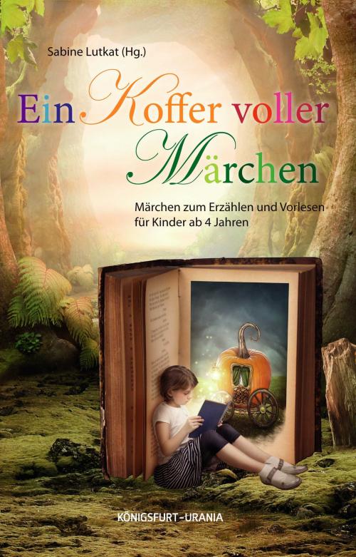 Cover of the book Ein Koffer voller Märchen by , Königsfurt-Urania Verlag GmbH