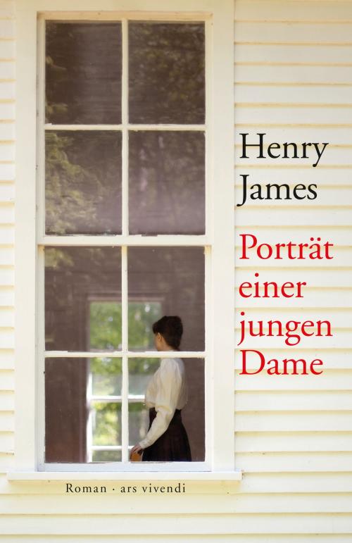 Cover of the book Porträt einer jungen Dame (eBook) by Henry James, ars vivendi Verlag