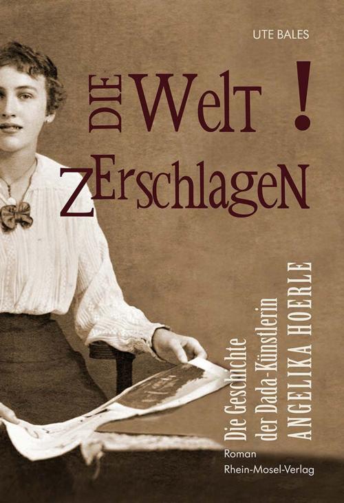 Cover of the book Die Welt zerschlagen by Ute Bales, Rhein-Mosel-Vlg