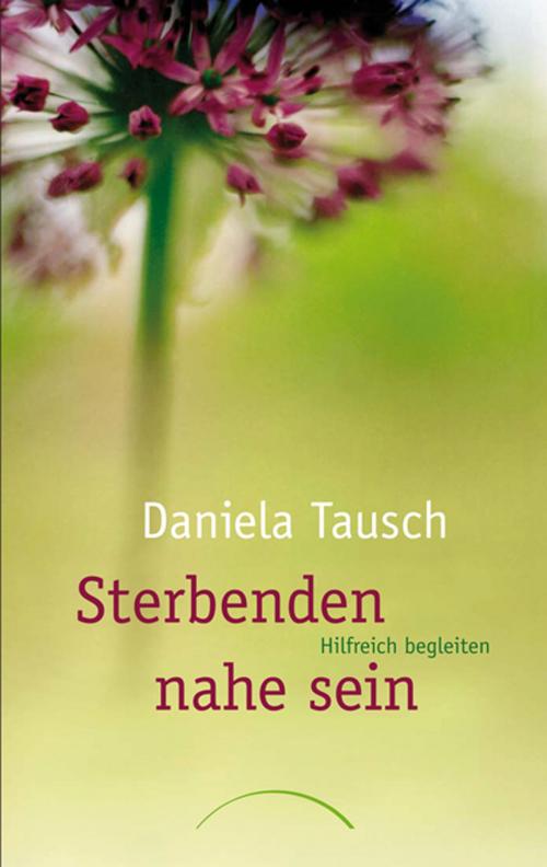 Cover of the book Sterbenden nahe sein by Daniela Tausch, J. Kamphausen Verlag
