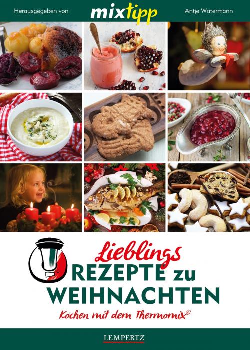 Cover of the book MIXtipp Lieblings-Rezepte zu Weihnachten by , Edition Lempertz