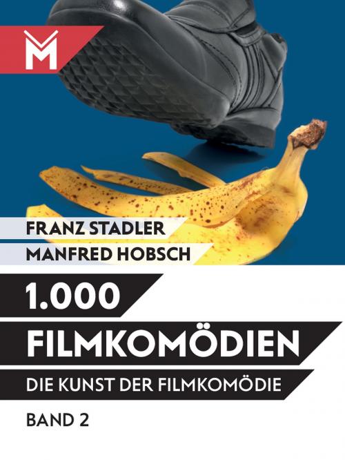 Cover of the book Die Kunst der Filmkomödie Band 2 by Franz Stadler, Manfred Hobsch, Mühlbeyer Filmbuchverlag
