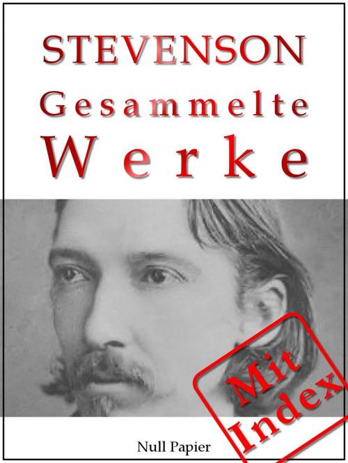 Cover of the book Robert Louis Stevenson - Gesammelte Werke by Robert Louis Stevenson, Null Papier Verlag