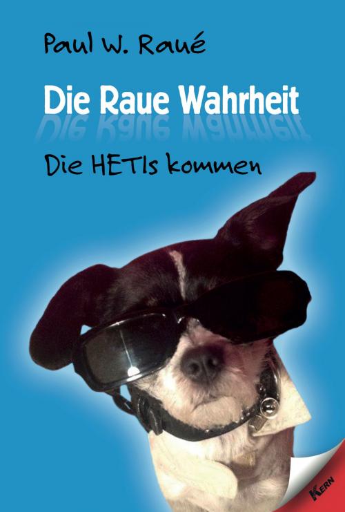 Cover of the book Die Raue Wahrheit by Paul W. Raué, Verlag Kern