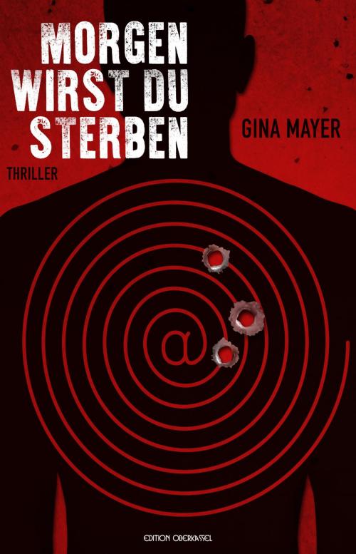 Cover of the book Morgen wirst du sterben by Gina Mayer, edition oberkassel
