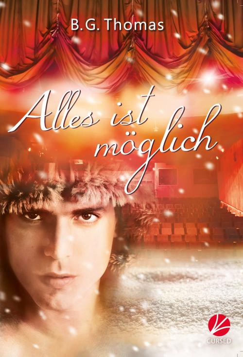 Cover of the book Alles ist möglich by B.G. Thomas, Cursed Verlag