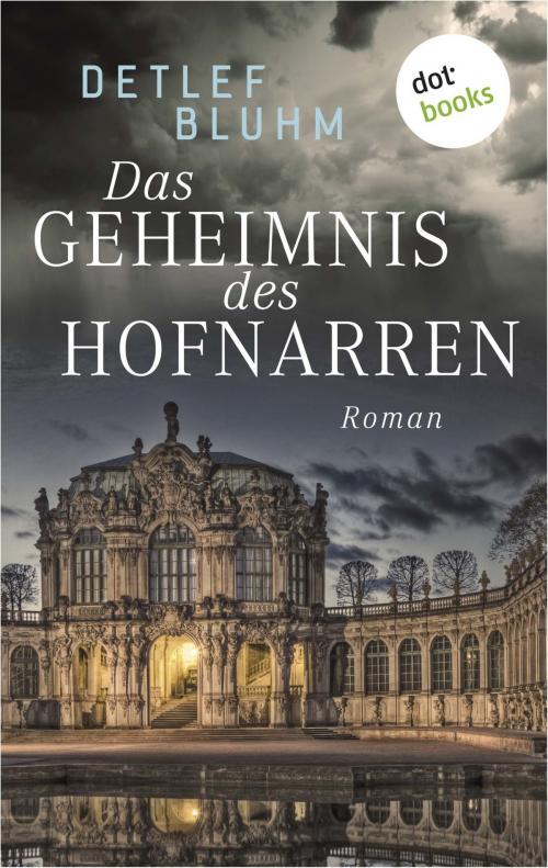 Cover of the book Das Geheimnis des Hofnarren by Detlef Bluhm, dotbooks GmbH