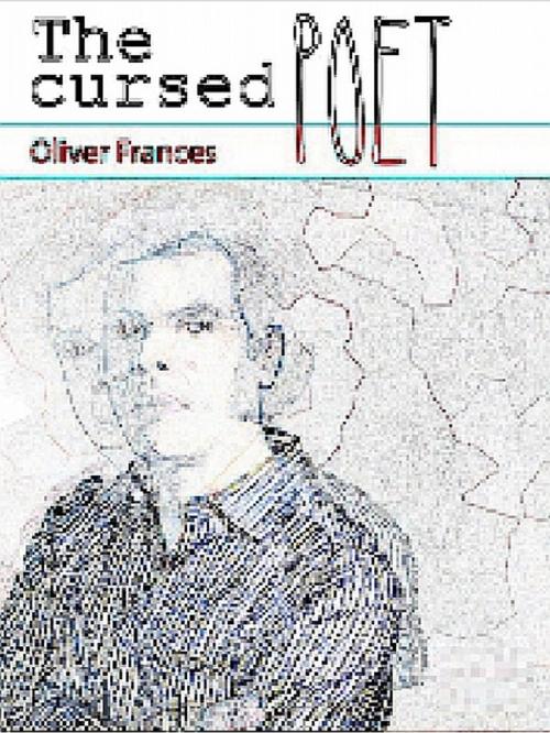 Cover of the book The Cursed Poet by Oliver Frances, XinXii-GD Publishing