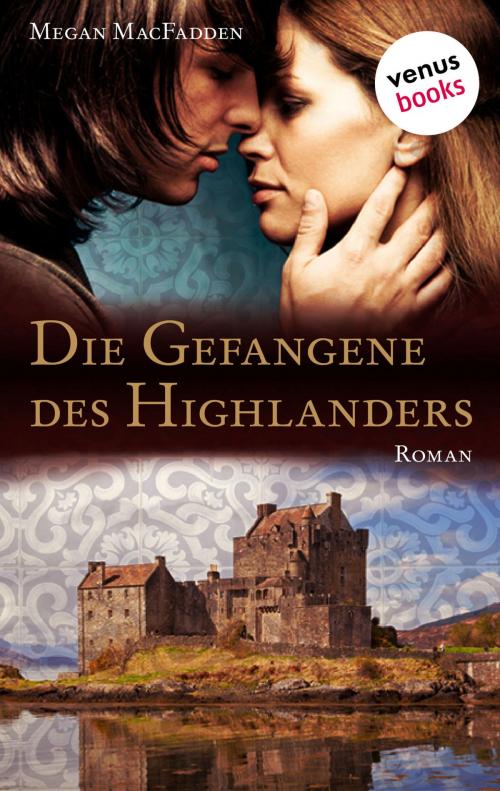 Cover of the book Die Gefangene des Highlanders by Megan MacFadden, venusbooks