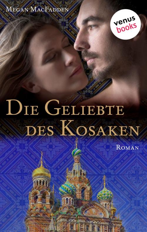 Cover of the book Die Geliebte des Kosaken by Megan MacFadden, venusbooks