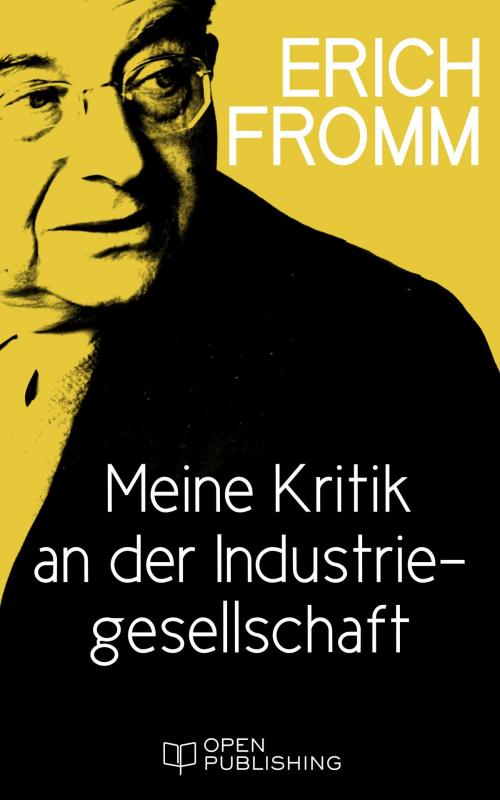 Cover of the book Meine Kritik an der Industriegesellschaft by Erich Fromm, Edition Erich Fromm