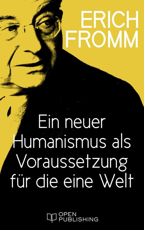 Cover of the book Ein neuer Humanismus als Voraussetzung für die eine Welt by Erich Fromm, Edition Erich Fromm