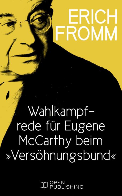 Cover of the book Wahlkampfrede für Eugene McCarthy beim 'Versöhnungsbund' by Erich Fromm, Edition Erich Fromm