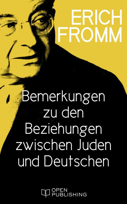 Cover of the book Bemerkungen zu den Beziehungen zwischen Juden und Deutschen by Erich Fromm, Edition Erich Fromm