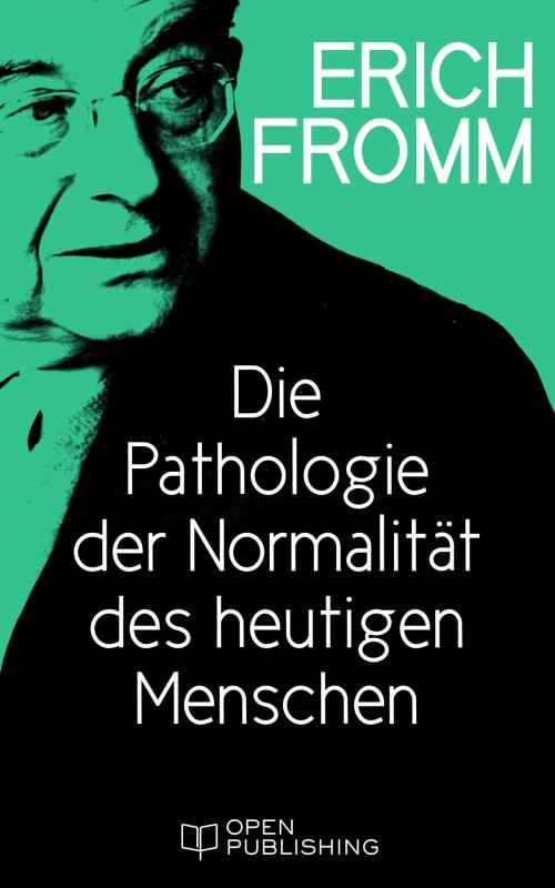 Cover of the book Die Pathologie der Normalität des heutigen Menschen by Erich Fromm, Edition Erich Fromm