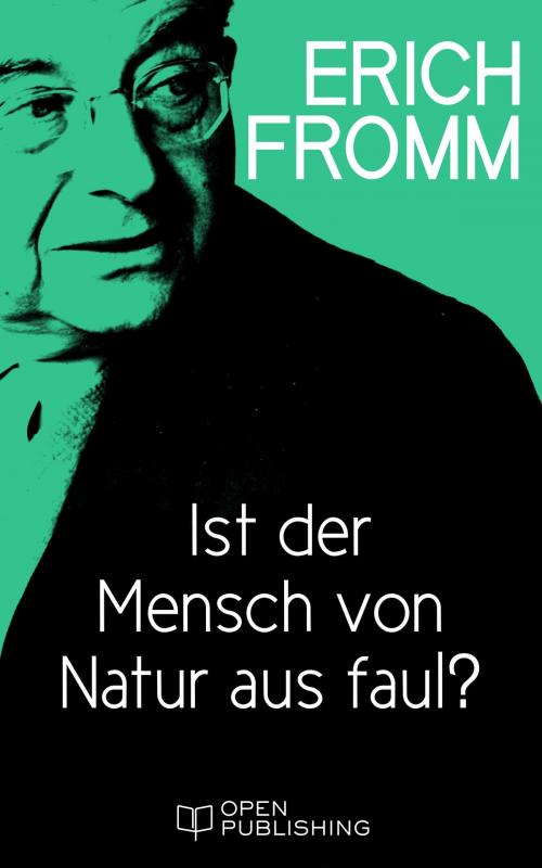 Cover of the book Ist der Mensch von Natur aus faul? by Erich Fromm, Edition Erich Fromm
