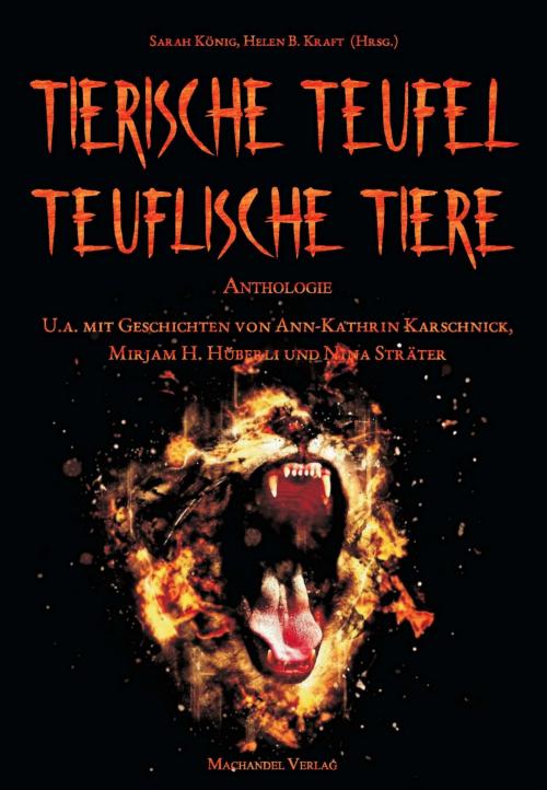 Cover of the book Tierische Teufel - Teuflische Tiere by Anthologie, Helen B. Kraft, Sarah König, Machandel Verlag