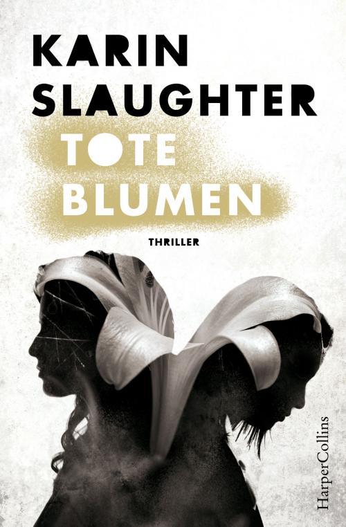 Cover of the book Tote Blumen by Karin Slaughter, HarperCollins