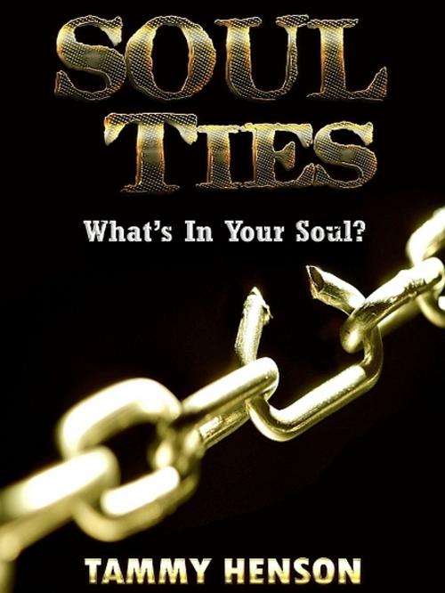 Cover of the book Soul Ties by Tammy Henson, XinXii-GD Publishing
