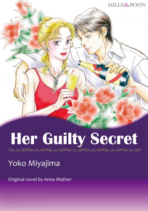Cover of the book HER GUILTY SECRET (Mills & Boon Comics) by Anne Mather, Harlequin / SB Creative Corp.